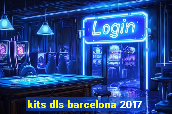 kits dls barcelona 2017